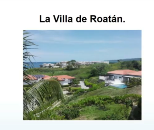 La Villa de Roatán en Honduras que fue pagada con sobornos. 
