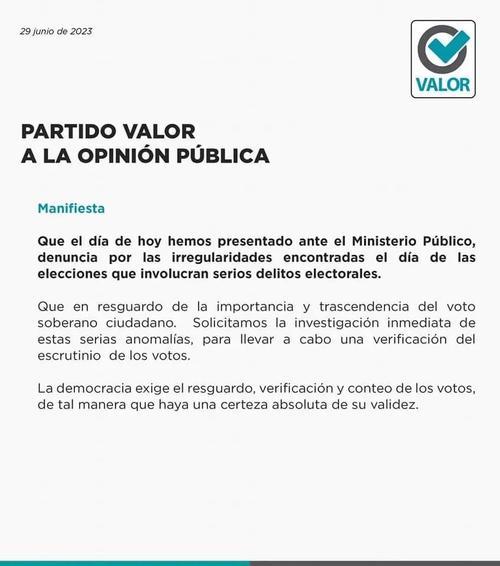 Este es el comunicado que emitió el partido Valor el pasado 29 de junio, tras denunciar irregularidades en la primera vuelta electoral. 