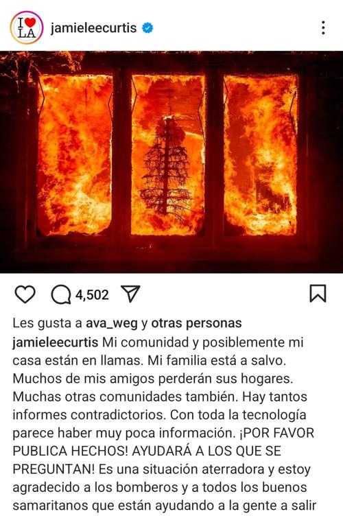 La actriz Jamie Lee Curtis también se sumó a la lista de afectados, publicando en su cuenta de Instagram que su comunidad y posiblemente su casa estaban en llamas. (Foto: Jamie Lee Curtis/Instagram)