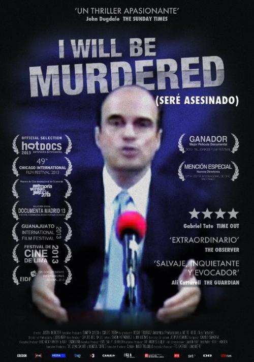 "I will be murdered" es el documental realizado por la BBC. (Foto: google)