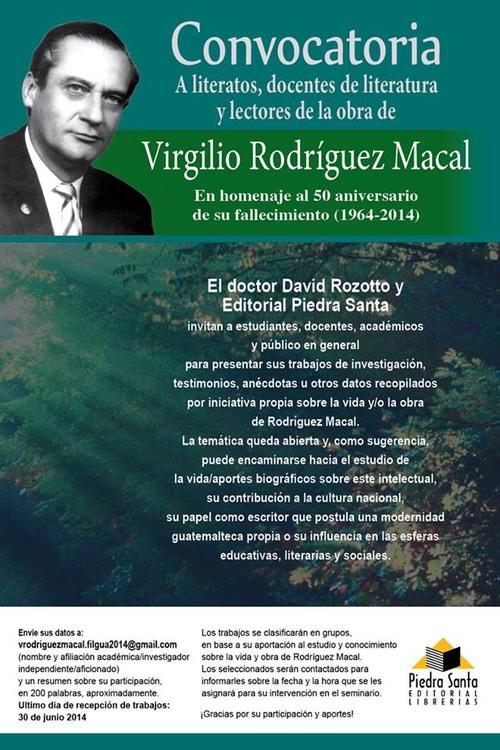 Piedra Santa lanza una convocatoria para participar en una investigación en homenaje al 50 aniversario del fallecimiento de Virgilio Rodríguez Macal. (Diseño: facebook Editorial Piedra Santa) 