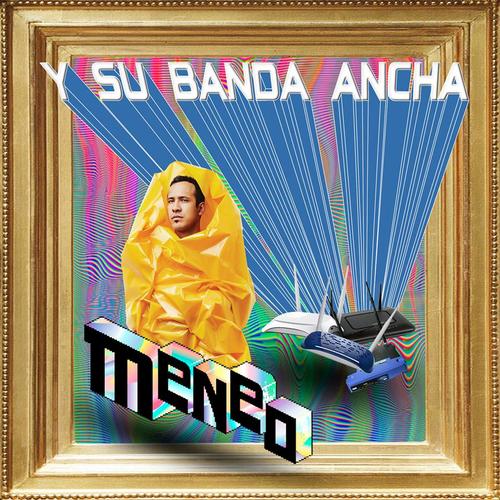 "Meneo y su banda ancha" es el nombre del nuevo EP del guatemalteco MENEO. (Foto: MENEO oficial) 