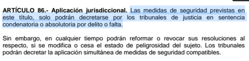 El Artículo 86 señala las condiciones en las que podrán decretarse las medidas de seguridad.