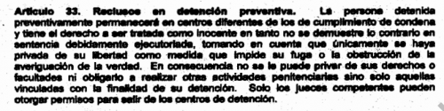El Reglamento de la Ley del Régimen Penitenciario señala que las personas que guardan prisión preventiva únicamente pueden salir del centro de detención con autorización judicial. 